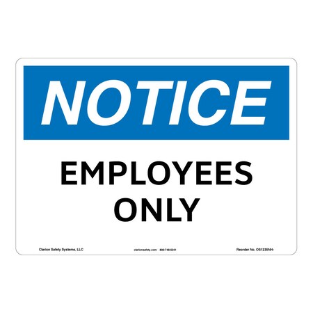 OSHA Compliant Notice/Employees Only Safety Signs Outdoor Flexible Polyester (Z1) 14 X 10